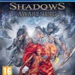 Shadows: Awakening (PS4)