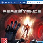 The Persistence VR (PS4)